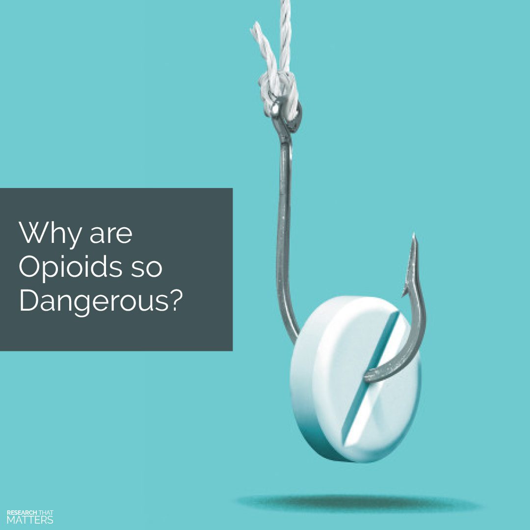 Why are opioids so dangerous